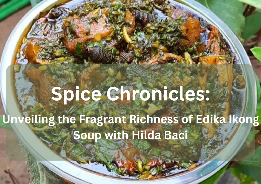 Spice Chronicles: Unveiling the Fragrant Richness of Edika Ikong Soup